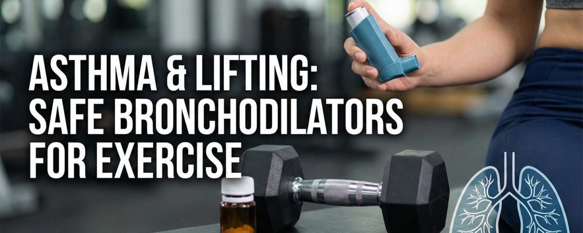 Asthma & Lifting Safe Bronchodilators for Exercise